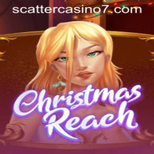 Experience the Festive Delight of ChristmasReach at Scatter Casino