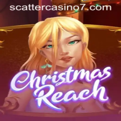 Experience the Festive Delight of ChristmasReach at Scatter Casino