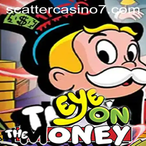 EyeOnTheMoney: An Exciting New Addition to Scatter Casino
