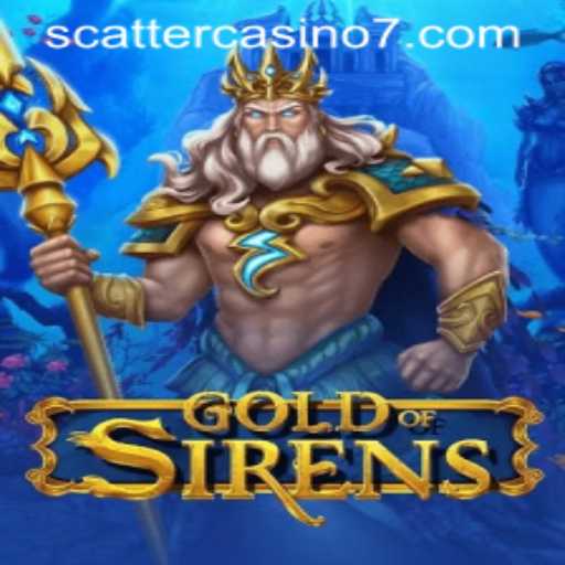 GoldofSirens: Dive into the Mystical World of Scatter Casino Gaming