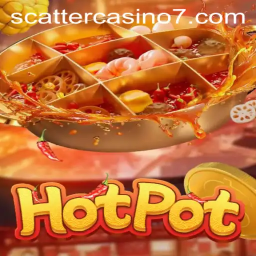 Discovering the Thrills of Hotpot: A Dive into the Scatter Casino Game