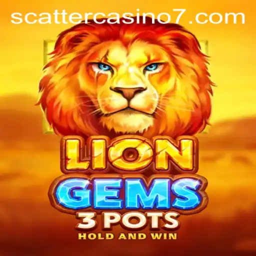 Exploring the Excitement of LionGems3pots in the Scatter Casino World
