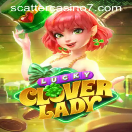 LuckyCloverLady: Dive into the Enchanting World of Scatter Casino