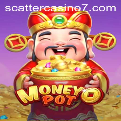 Discover the Excitement of MoneyPot: A New Era in Scatter Casino Gaming