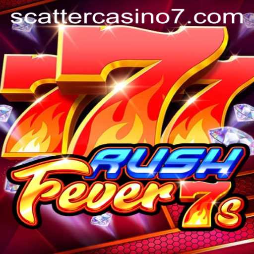 Exploring the Exciting World of RushFever7s at Scatter Casino