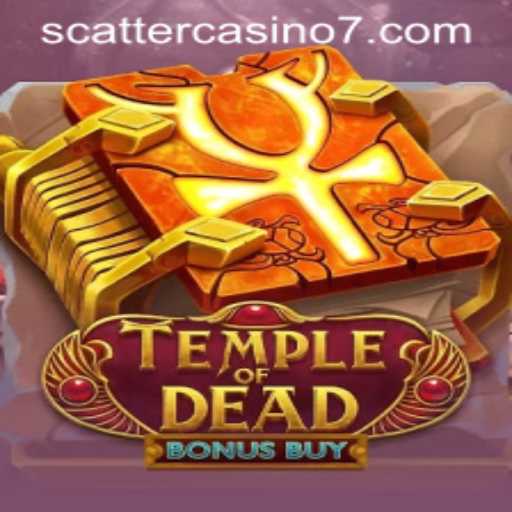 Temple of Dead Bonus Buy: Exploring the Mesmerizing Casino Game and the Allure of the Scatter Casino
